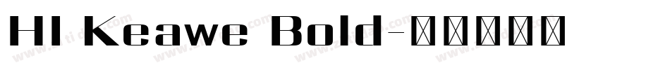 HI Keawe Bold字体转换